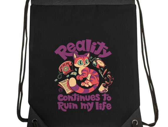 Reality Ruins My Life