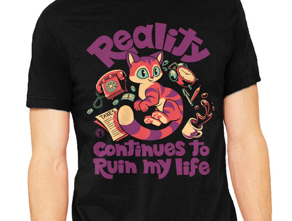 Reality Ruins My Life