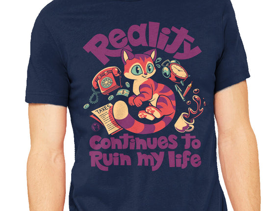 Reality Ruins My Life
