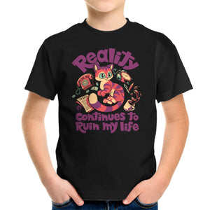 Reality Ruins My Life
