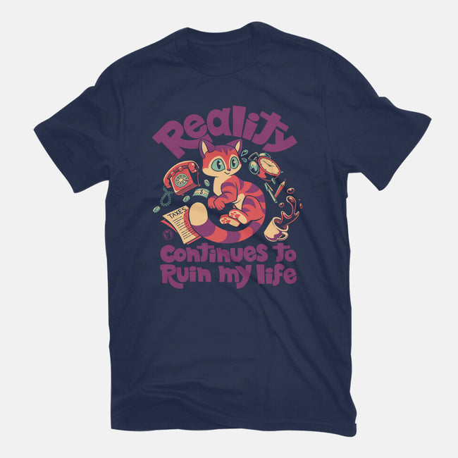 Reality Ruins My Life-Unisex-Basic-Tee-worlddominationforcats