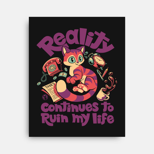 Reality Ruins My Life-None-Stretched-Canvas-worlddominationforcats