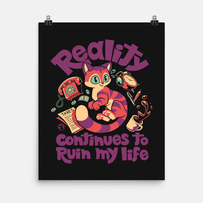 Reality Ruins My Life-None-Matte-Poster-worlddominationforcats