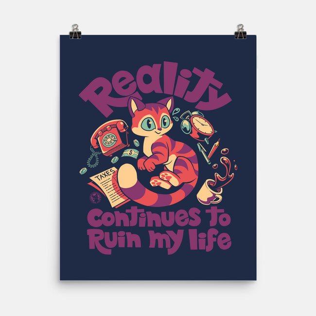 Reality Ruins My Life-None-Matte-Poster-worlddominationforcats