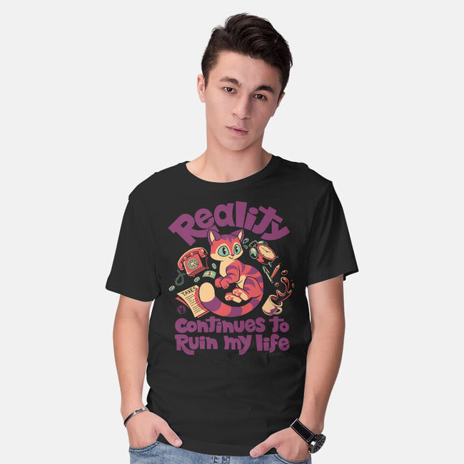 Reality Ruins My Life-Mens-Basic-Tee-worlddominationforcats