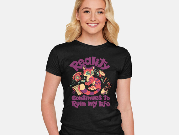 Reality Ruins My Life