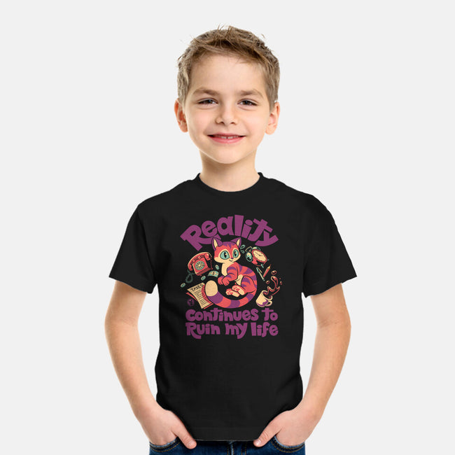 Reality Ruins My Life-Youth-Basic-Tee-worlddominationforcats