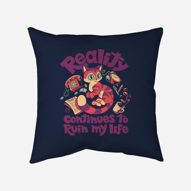 Reality Ruins My Life-None-Removable Cover w Insert-Throw Pillow-worlddominationforcats