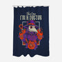 Trust The Doctor-None-Polyester-Shower Curtain-P1yu5h