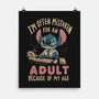 Mistaken For An Adult Because Of My Age-None-Matte-Poster-Arigatees