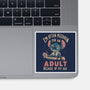 Mistaken For An Adult Because Of My Age-None-Glossy-Sticker-Arigatees