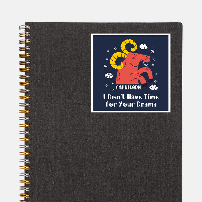 I Don’t Have Time For Your Drama-None-Glossy-Sticker-MaxoArt