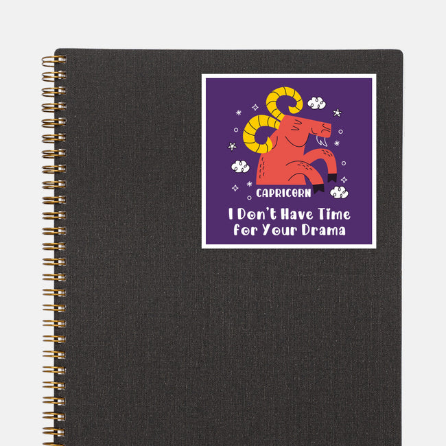 I Don’t Have Time For Your Drama-None-Glossy-Sticker-MaxoArt