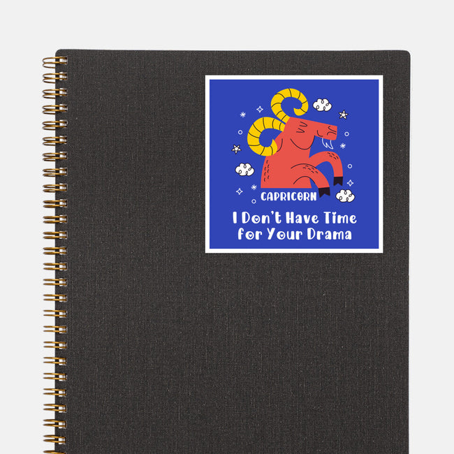I Don’t Have Time For Your Drama-None-Glossy-Sticker-MaxoArt