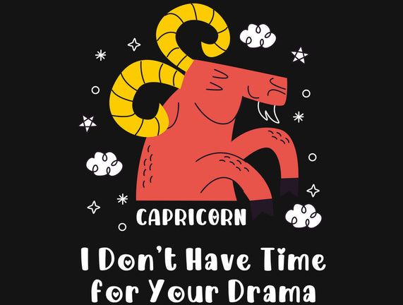 I Don’t Have Time For Your Drama