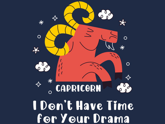 I Don’t Have Time For Your Drama