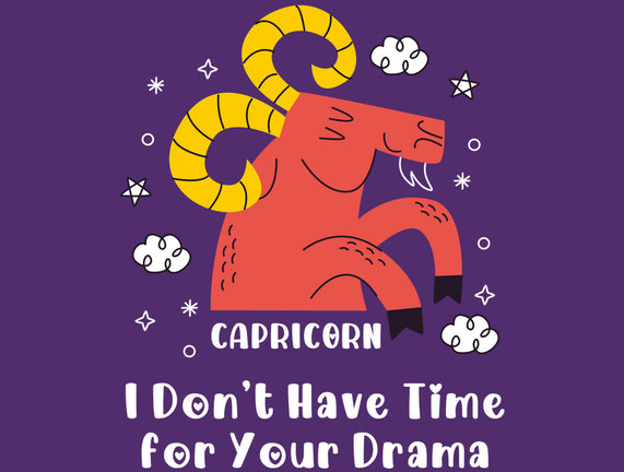I Don’t Have Time For Your Drama