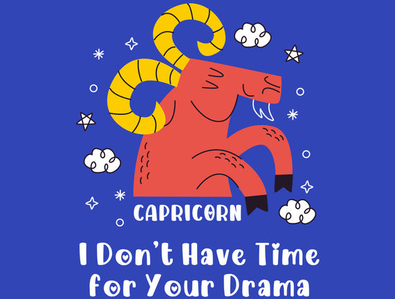 I Don’t Have Time For Your Drama