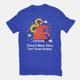 I Don’t Have Time For Your Drama-Mens-Premium-Tee-MaxoArt