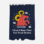 I Don’t Have Time For Your Drama-None-Polyester-Shower Curtain-MaxoArt