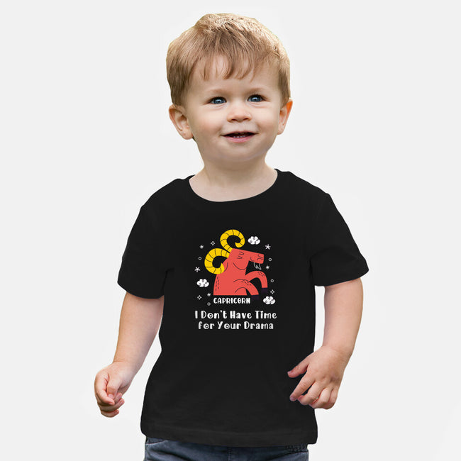 I Don’t Have Time For Your Drama-Baby-Basic-Tee-MaxoArt