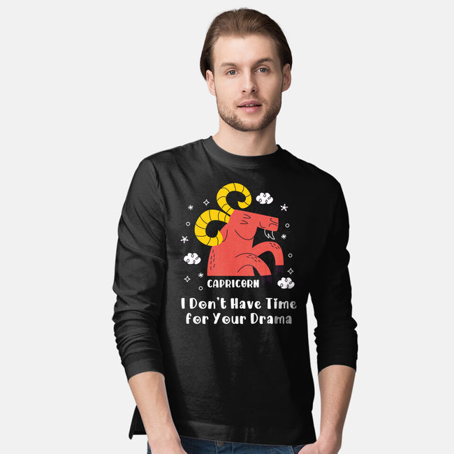 I Don’t Have Time For Your Drama-Mens-Long Sleeved-Tee-MaxoArt