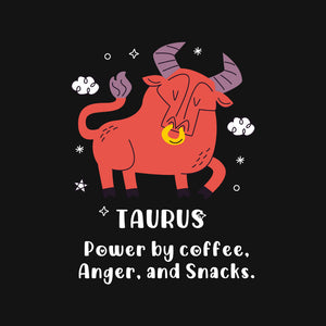 Powered By Coffee Anger And Snacks