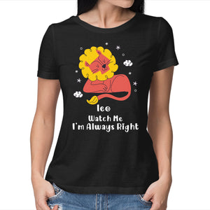 Watch Me I'm Always Right