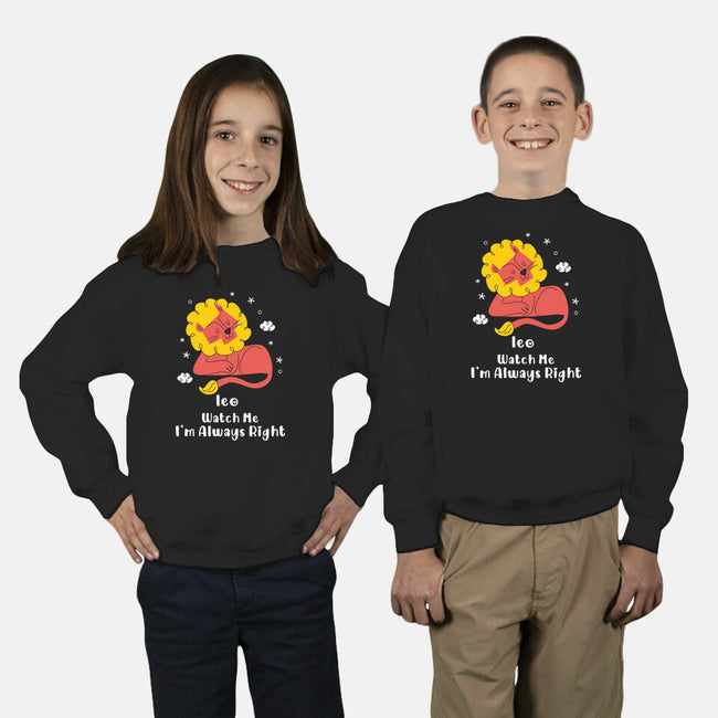 Watch Me I'm Always Right-Youth-Crew Neck-Sweatshirt-MaxoArt
