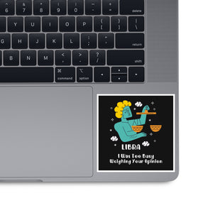 Too Busy Weighing Your Opinion