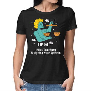 Too Busy Weighing Your Opinion