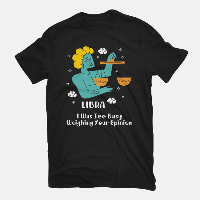 Too Busy Weighing Your Opinion-Mens-Premium-Tee-MaxoArt