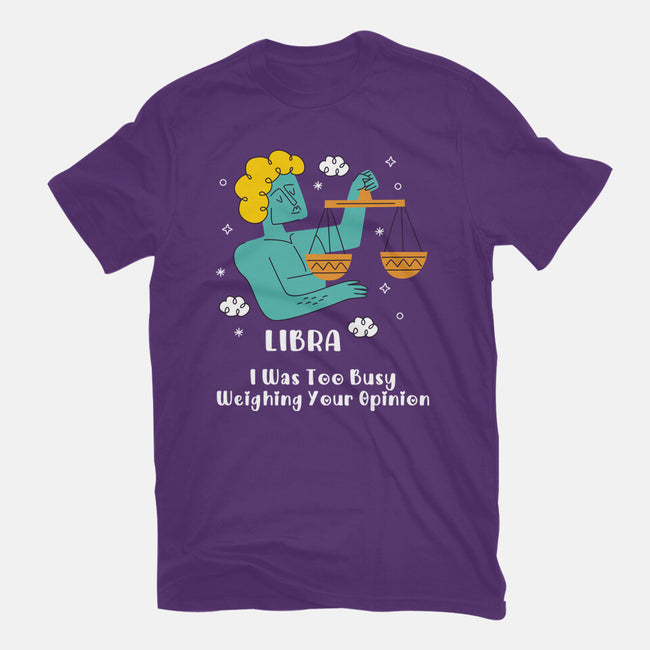 Too Busy Weighing Your Opinion-Mens-Basic-Tee-MaxoArt