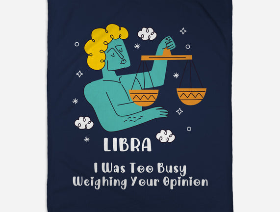 Too Busy Weighing Your Opinion