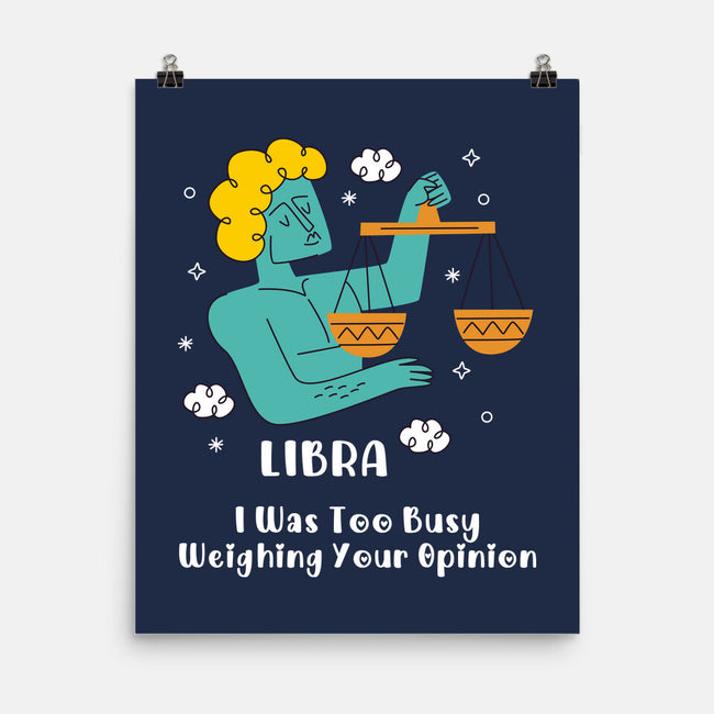Too Busy Weighing Your Opinion-None-Matte-Poster-MaxoArt