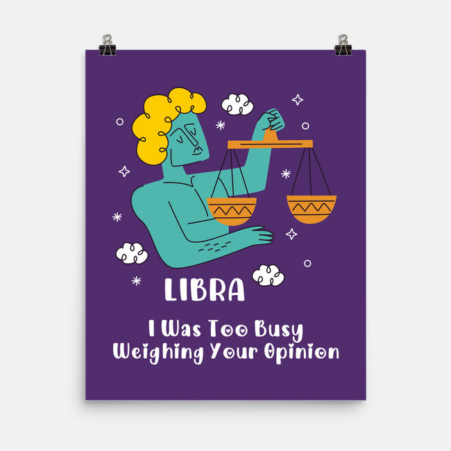 Too Busy Weighing Your Opinion-None-Matte-Poster-MaxoArt