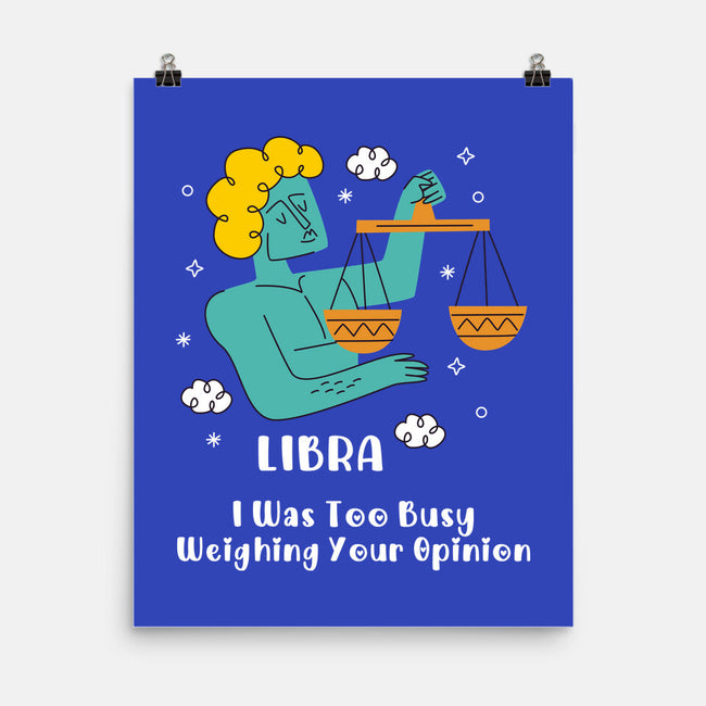 Too Busy Weighing Your Opinion-None-Matte-Poster-MaxoArt