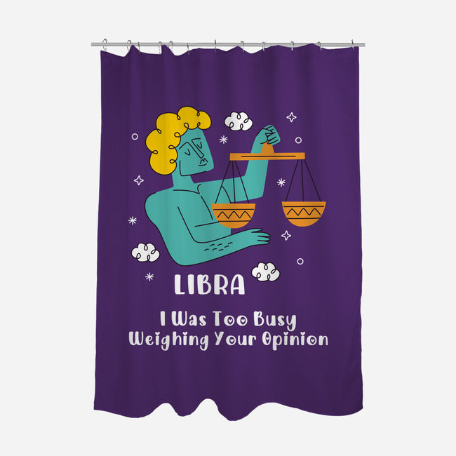 Too Busy Weighing Your Opinion-None-Polyester-Shower Curtain-MaxoArt