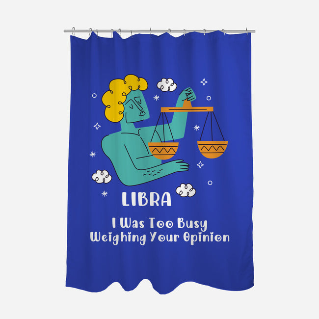 Too Busy Weighing Your Opinion-None-Polyester-Shower Curtain-MaxoArt