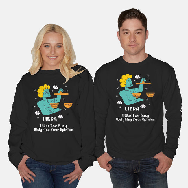 Too Busy Weighing Your Opinion-Unisex-Crew Neck-Sweatshirt-MaxoArt