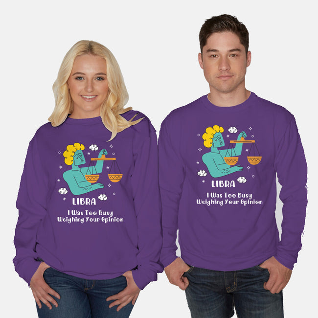 Too Busy Weighing Your Opinion-Unisex-Crew Neck-Sweatshirt-MaxoArt