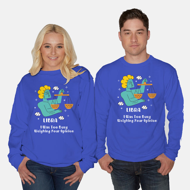 Too Busy Weighing Your Opinion-Unisex-Crew Neck-Sweatshirt-MaxoArt