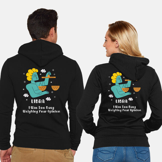 Too Busy Weighing Your Opinion-Unisex-Zip-Up-Sweatshirt-MaxoArt