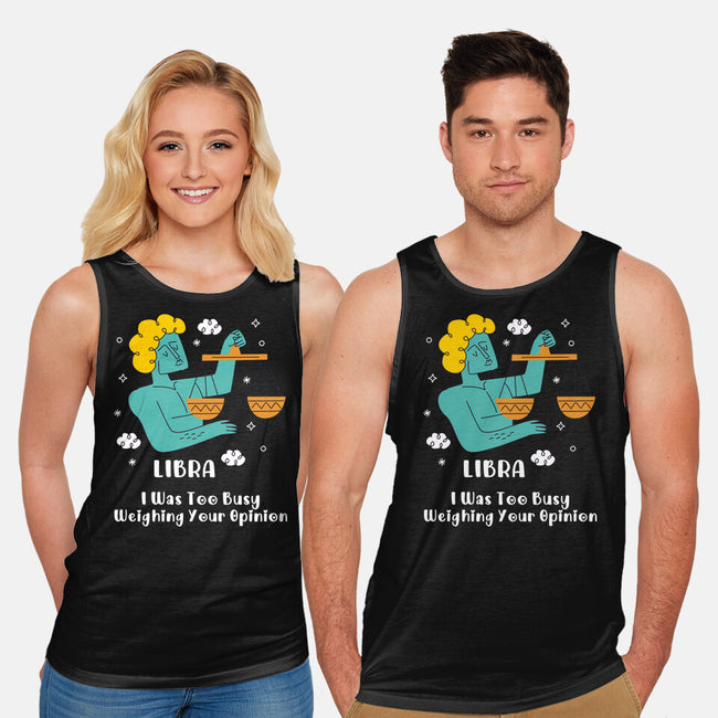 Too Busy Weighing Your Opinion-Unisex-Basic-Tank-MaxoArt