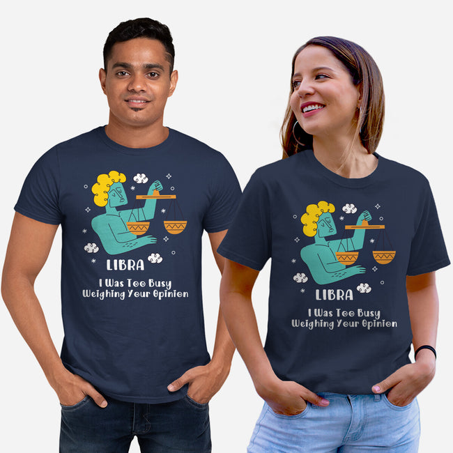Too Busy Weighing Your Opinion-Unisex-Basic-Tee-MaxoArt