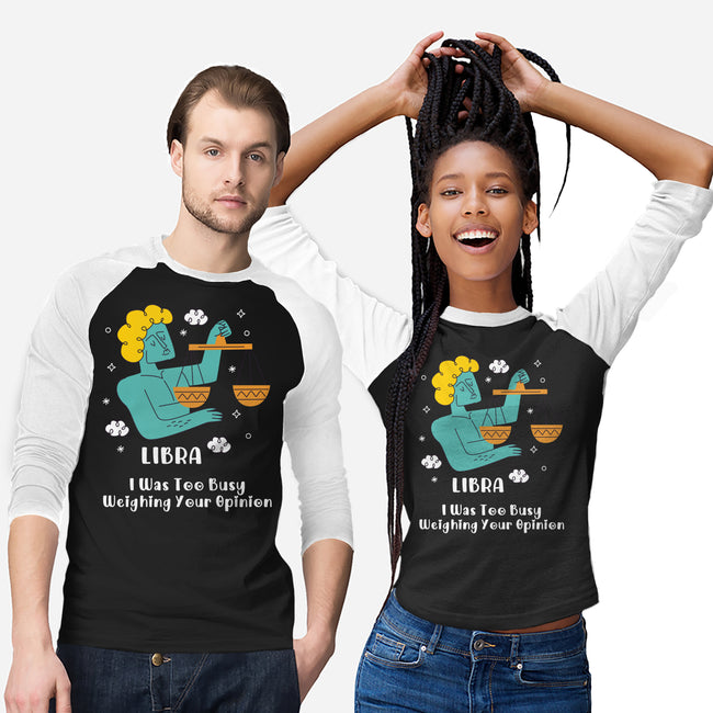 Too Busy Weighing Your Opinion-Unisex-Baseball-Tee-MaxoArt
