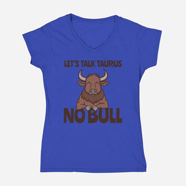 Let’s Talk Taurus-Womens-V-Neck-Tee-WatershipBound