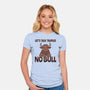 Let’s Talk Taurus-Womens-Fitted-Tee-WatershipBound