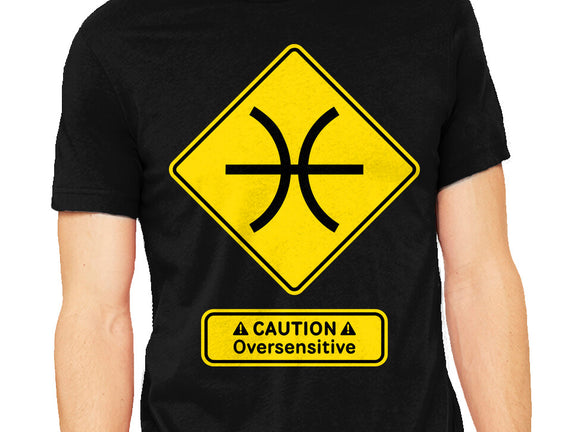 Caution Oversensitive