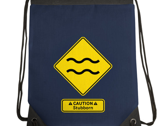 Caution Stubborn